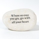 Engraved Rock "Where so ever you go, go with all your heart"